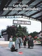 Les Trains des Stations Thermales: Est et Auvergne (VIE)