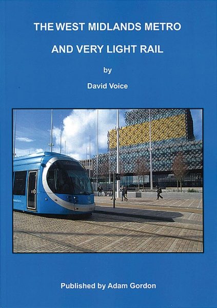 The West Midlands Metro and Very Light Rail (Adam Gordon)