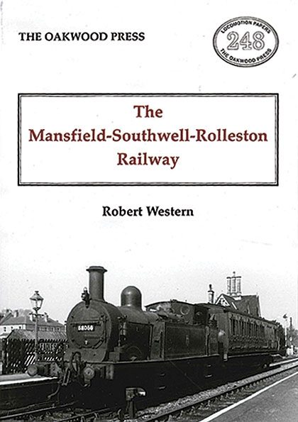 The Mansfield-Southwell-Rolleston Railway (Oakwood)