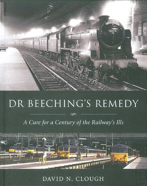 Dr Beeching's Remedy (Ian Allan)
