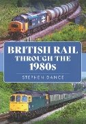 British Rail Through the 1980s (Amberley)