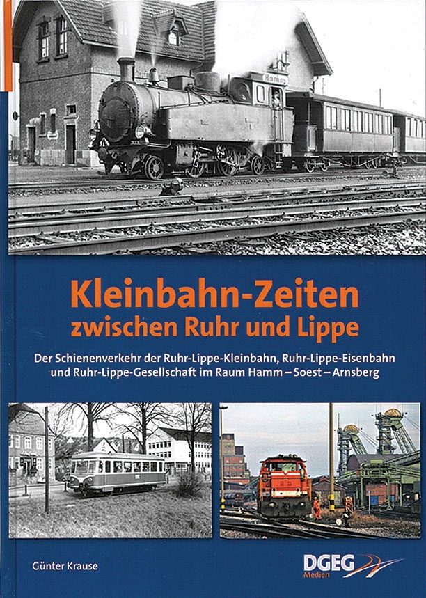 Kleinbahn-Zeiten zwischen Ruhr und Lippe (DGEG) - Platform 5