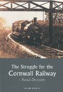 The Stuggle for the Cornwall Railway: Fated Decisions (Twelv