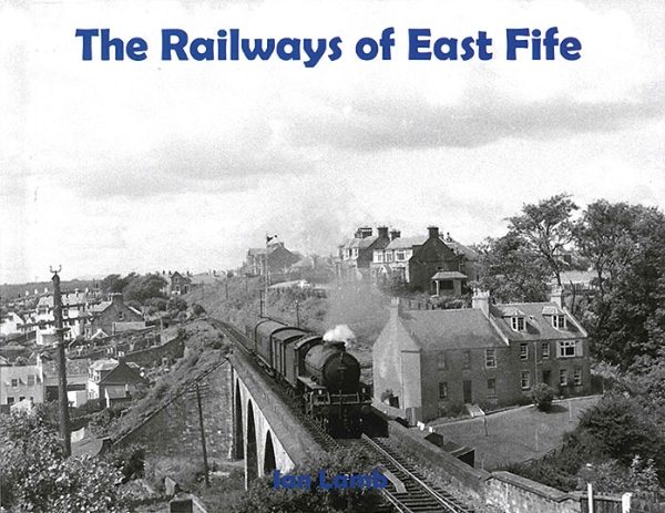 The Railways of East Fife (Transport Treasury)