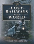 Lost Railways of the World (Pen & Sword)