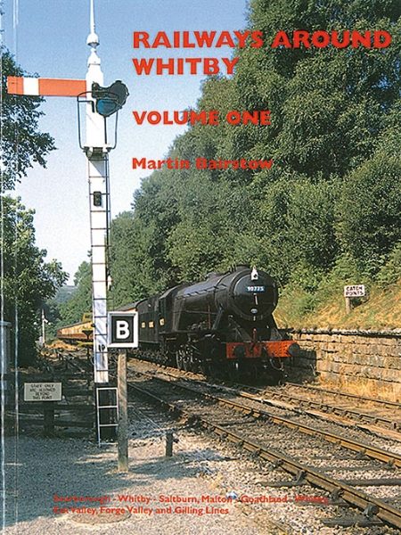 Railways Around Whitby: Volume One (Bairstow)