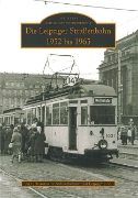 Die Leipziger Strassenbahn: 1952 bis 1965 (Sutton)