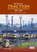 British Rail Traction Maintenance Depots 1974-1993 Part 2: Central and Southern England