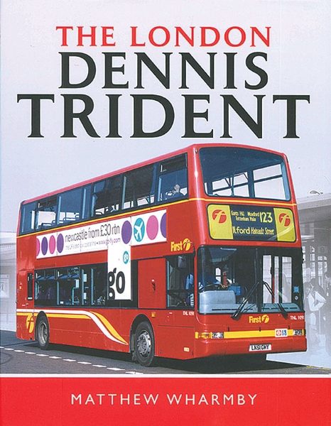 The London Dennis Trident (Pen & Sword)
