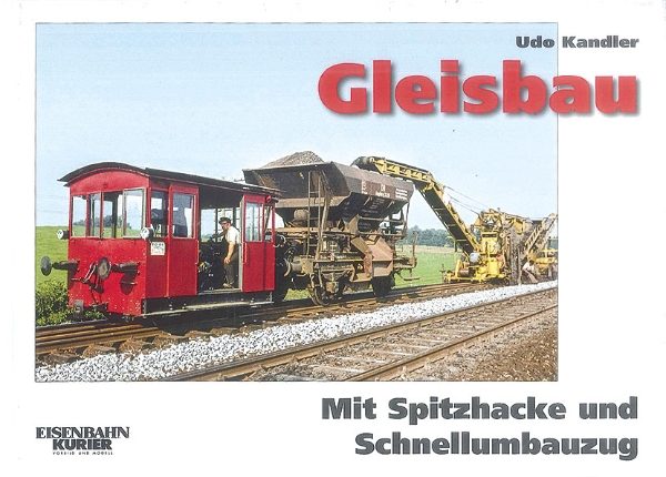 Gleisbau: Mit Spitzhacke und Schnellum (EK)