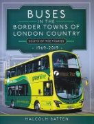Buses in the Border Towns of London Country 1969-2019: South of the Thames (Pen & Sword)
