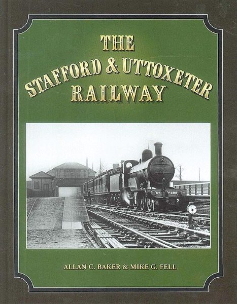 The Stafford & Uttoxeter Railway (Lightmoor)