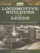 Locomotive Builders of Leeds (Pen & Sword)