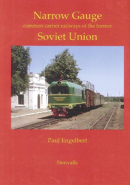 Narrow Gauge Railways of Soviet Union (Stenvalls)
