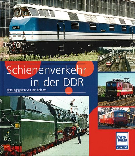 Schienenverkehr in der DDR (Transpress)