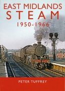 East Midlands Steam 1950-1966 (Great Northern)