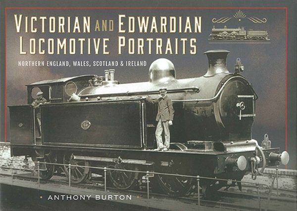 Victorian & Edwardian Locomotive Portraits: Northern England