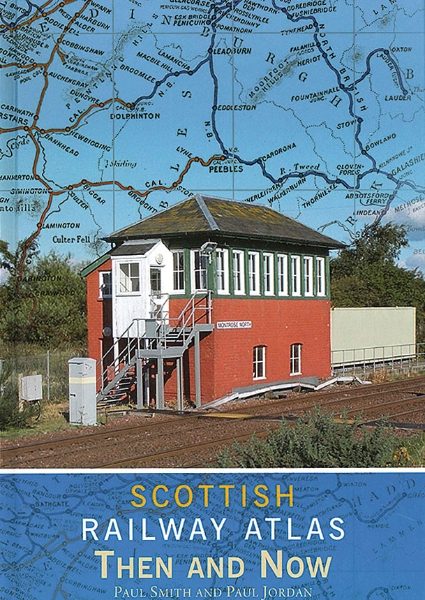Scottish Railway Atlas Then and Now (Crecy)