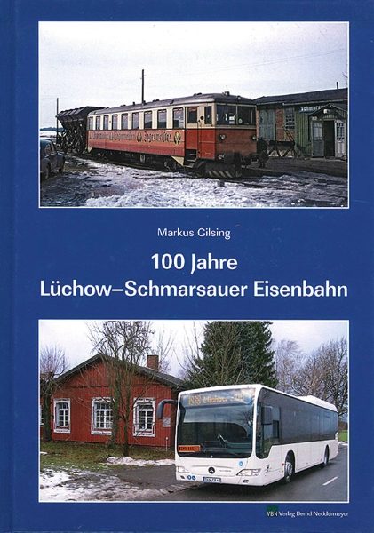 100 Jahre Lüchow-Schmarsauer Eisenbahn (VBN)