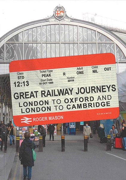 Great Railway Journeys: London to Oxford and Cambridge (Amberley)