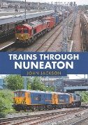 Trains Through Nuneaton (Amberley)
