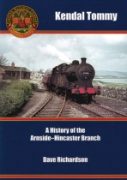 Kendal Tommy: A History of the Arnside-Hincaster Branch (CRA)