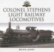 Colonel Stephens Light Railway Locomotives (Pen & Sword)