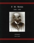 F. W. Webb: 1836-1906: A Biography (LNWR Society)