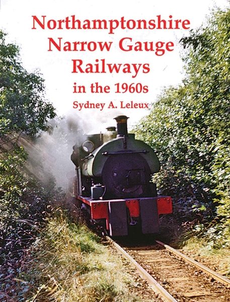 Northamptonshire Narrow Gauge Railways in the 1960s (Oakwood)