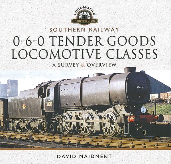 Southern Railway 0-6-0 Tender Goods Locomotive Classes (Pen & Sword)
