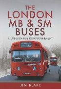 The London MB & SM Buses (Pen & Sword)