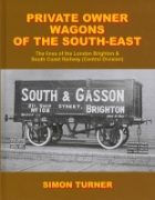 Private Owner Wagons of the South-East Part 2: The Wagons of the London, Brighton & South Coast Railway (Central Division) (Lightmoor)