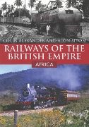 Railways of the British Empire: Africa (Amberley)