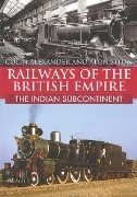 Railways of the British Empire: The Indian Subcontinent (Amb