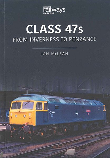 Class 47s: From Inverness to Penzance (Key)