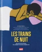 Les Trains de Nuit: Deux Siecles de Voyages (La Vie du Rail)