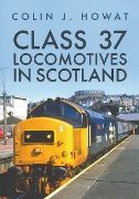 Class 37 Locomotives in Scotland (Amberley)