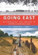 Going East: The Story of East-West Rail and the Oxford-Cambr