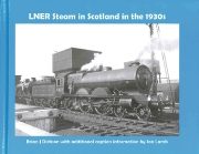 LNER Steam in Scotland in the 1930s (Transport Treasury)