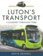Luton's Transport: A Journey Through Time (Pen & Sword)