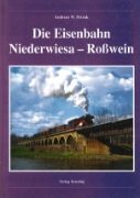 Die Eisenbahn Niederwiesa - Rosswein (Kenning)