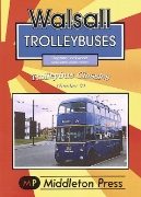 Trolleybus Classics 31: Walsall (Middleton)