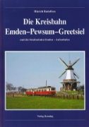 Die Kreisbahn Emden-Pewsum-Greetsiel (Kenning)