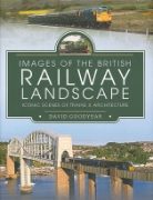 Images of the British Railway Landscape: Iconic Scenes of Trains & Architecture (Pen & Sword)