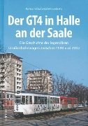 Der GT4 in Halle an der Saale (Sutton)