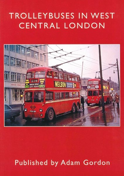 Trolleybuses in West Central London (Adam Gordon)