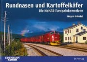 Rundnasen und Kartoffelkafer: Die NOHAB-Europalokomotiven EK
