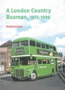 A London Country Busman, 1975-1990 (Capital)