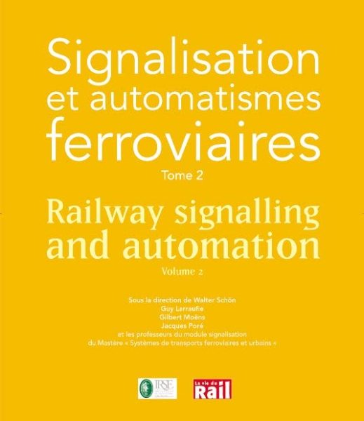 Railway Signalling and Automation Volume 2 (La Vie du Rail)