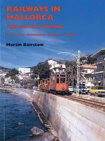 Railways in Mallorca and Balearic Shipping (Bairstow)
